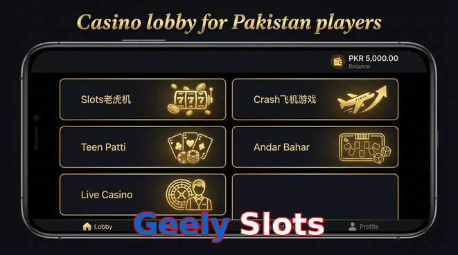 Lobby view of Geely Slots for Pakistan users